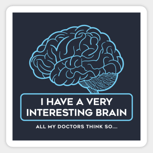 I Have A Very Interesting Brain Sticker